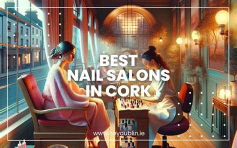 Top 10 Best Nail Salons Near Cork, Cork 